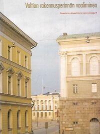 Valtion rakennusperinnön vaaliminen - Museoviraston rakennushistorian osaston julkasuja 19