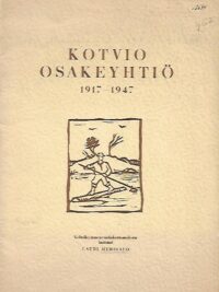 Kotvio Osakeyhtiö 1917-1947