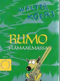 Rumo Ylämaailmassa - Pimeyden ihmeet 1