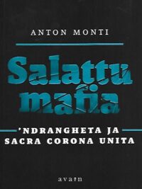 Salattu mafia - 'Ndrangheta ja Sacra Corona Unita