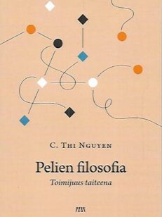 Pelien filosofia - Toimijuus taiteena