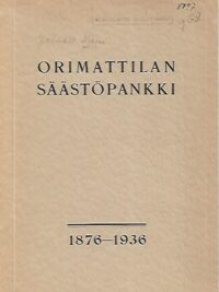 Orimattilan Säästöpankki 1876-1936