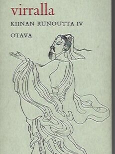 Virralla - Kiinan runoutta IV