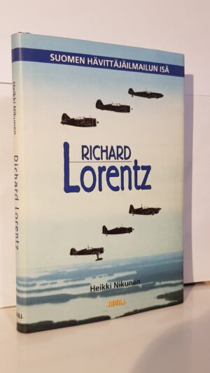 Richard Lorentz - Suomen hävittäjäilmailun isä
