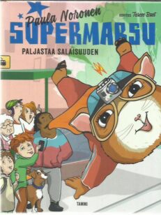 Supermarsu paljastaa salaisuuden