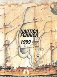 Nautica Fennica 1999 : Suomen merimuseo / The Maritime Museum of Finland Annual Report 1999
