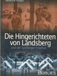 Die Hingerichteten von Lansberg und der Spöttinger Friedhof