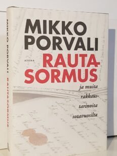 Rautasormus ja muita rakkaustarinoita sotavuosilta