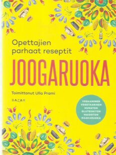 Joogaruoka - Opettajien parhaat reseptit