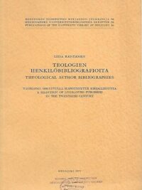 Teologien henkilöbibliografioita - Valikoima 1900-luvulla ilmestynyttä kirjallisuutta