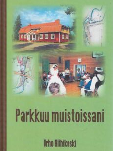 Parkkuu muistoissani