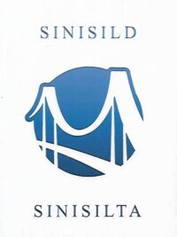Sinisild - Sinisilta - Viron- ja suomenkielinen runoantologia