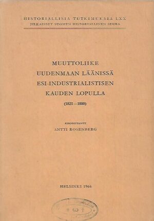 Muuttoliike Uudenmaan läänissä esi-industrialistisen kauden lopulla (1821-1880)