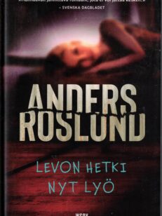 Levon hetki nyt lyö