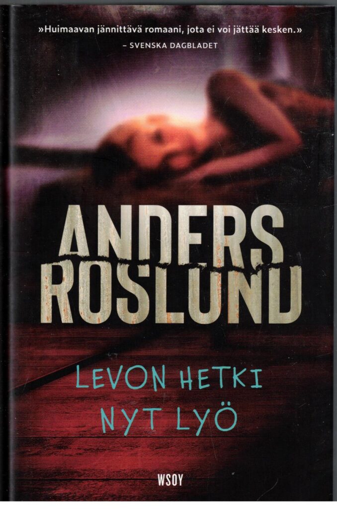 Levon hetki nyt lyö