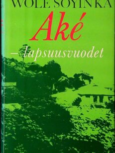 Akè-lapsuusvuodet Tammen keltainen kirjasto 183