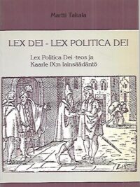 Lex Dei - Lex Politica Dei : Lex Politica Dei -teos ja Kaarle IX:n lainsäädäntö