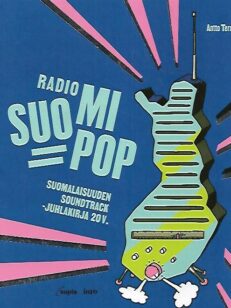 Radio Suomipop - Suomalaisuuden soundtrack -juhlakirja 20v.