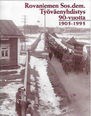 Rovaniemen Sos.dem. Työväenyhdistys 90-vuotta 1905-1995