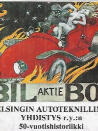 Helsingin Autoteknillinen Yhdistys ry:n 50-vuotishistoriikki 1932-1982