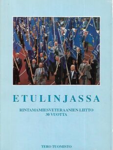 Etulinjassa : Rintamamiesveteraanien Liitto 30 vuotta