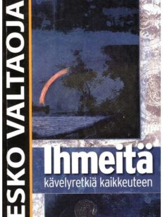 Ihmeitä - Kävelyretkiä kaikkeuteen