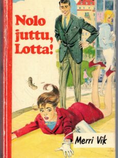 Nolo juttu, Lotta!