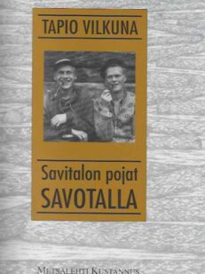 Savitalon pojat Savotalla