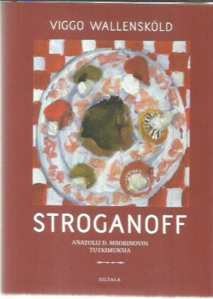 Stroganoff - Anatolij D. Mbdrinovin tutkimuksia
