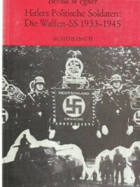 Hitlers Politische Soldaten: Die Waffen-SS 1933-1945