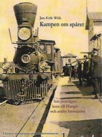 Kampen om spåret - Hur järnvägen kom till Hangö och andra kuststäder