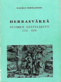 Herrasväkeä - Suomen säätyläistö 1721-1870