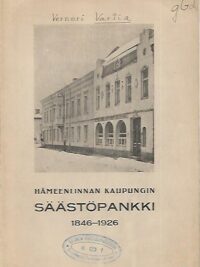 Hämeenlinnan kaupungin Säästöpankki 1846-1926