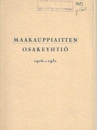 Maakauppiaitten Osakeyhtiö 1906-1931