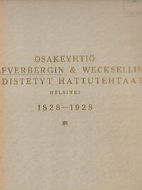 Osakeyhtiö Silfverbergin & Wecksellin Yhdistetyt Hattutehtaat 1828-1928
