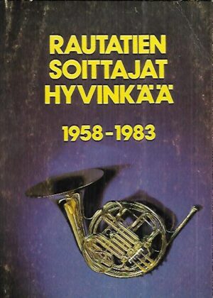 Rautatien Soittajat Hyvinkää 1958-1983