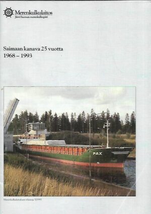 Saimaan kanava 25 vuotta 1968-1993 - Merenkulkulaitoksen tilastoja 5/1993