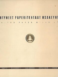 Yhtyneet Paperitehtaat Osakeyhtiö - United Paper Mills, Ltd.