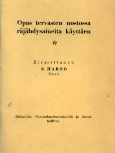 Opas tervasten nostossa räjähdysaineita käyttäen