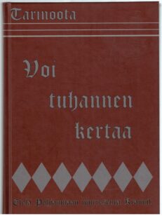 Voi tuhannen kertaa - Tarinoota