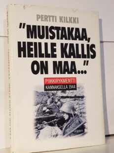 "Muistakaa, heille kallis on maa..." piikkirykmetti kannaksella 1944