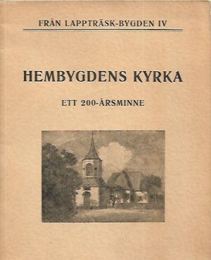 Hembygdens kyrka - Lappträsk kyrkors 200-årsjubileum 1944