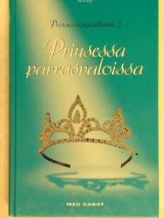 Prinsessa parrasvaloissa (Prinsessapäiväkirjat 2)