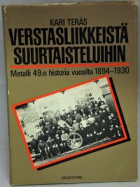 Verstasliikkeistä suurtaisteluihin - Metalli 49:n historia vuosilta 1894-1930