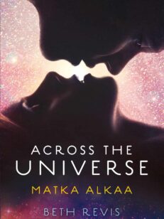 Across the universe - matka alkaa