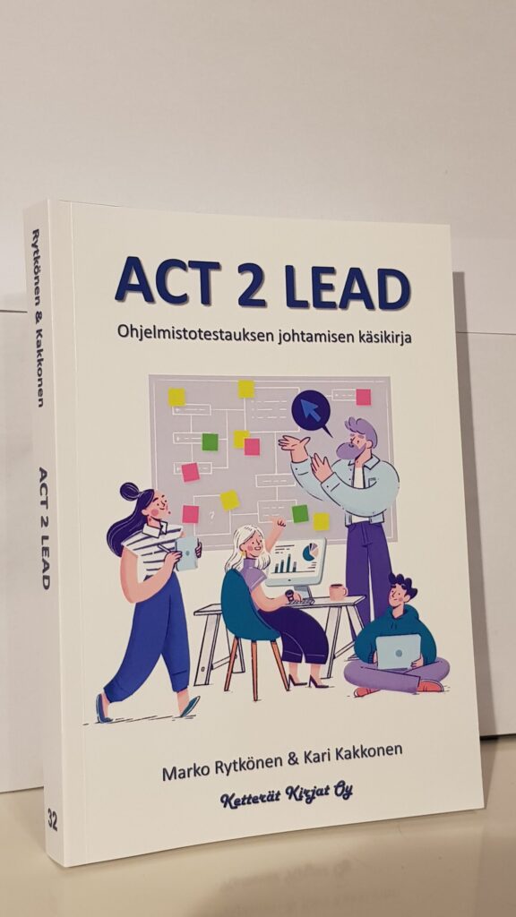 Act 2 lead - ohjelmistotestauksen johtamisen käsikirja