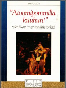 Atoomipommilla kuuhun! - Tekniikan mentaalihistoriaa