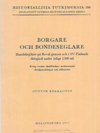 Borgare och bondeseglare - Handelssjöfart på Reval genom och i SV-Finlands skärgård under tidigt 1550-tal