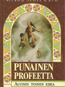 Punainen profeetta : Alvinin toinen kirja