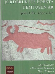Det svenska jordbrukets historia : Jordbrukets första femtusen år 4000 f. Kr.-1000 e .Kr